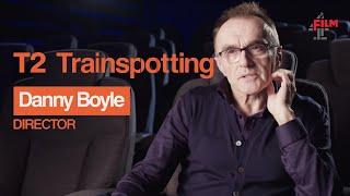 Danny Boyle takes us behind the scenes of T2 Trainspotting  Film4 Interview