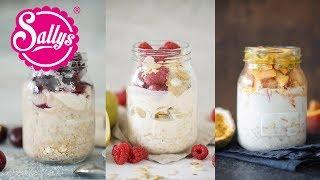 5 Minuten-Frühstück über Nacht  3 Ideen  Over Night Oatmeal  Sallys Welt