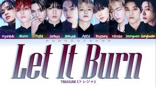 TREASURE トレジャー  Let It Burn  Lyrics ColorCodedENGKANROM가사 트레저