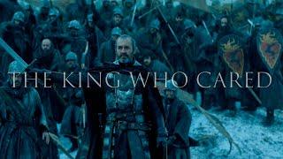 GoT King Stannis Baratheon  The King Who Cared