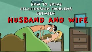 How to solve relationship problems between husband and wife  Frame Room Animation