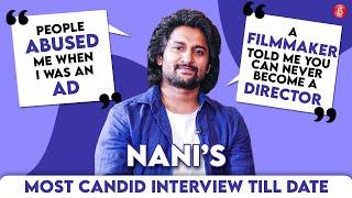 Natural Star Nani Was abused on sets as an AD a filmmaker told me You can never be a director