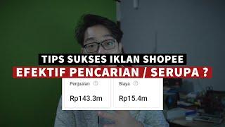 Tips Sukses Iklan  Bikin Lebih Efektif Pencarian & Produk Serupa Shopee  - Rio Gandhi -