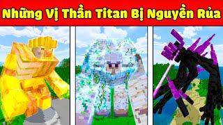 JAYGRAY SÁNG TẠO THÀNH CÔNG NHỮNG VỊ THẦN TITAN BỊ NGUYỀN RỦA TRONG MINECRAFT*CÁC TITAN MẠNH NHẤT MC