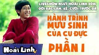 Liveshow NSƯT Hoài Linh 2016 - P1 - Đời Bạc Lắm Kệ Cười Trước Đã - Hành Trình Mưu Sinh Của Cu Đực