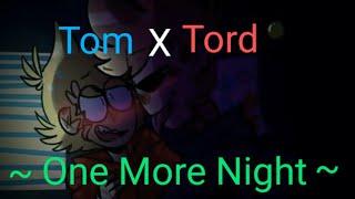 Tom x Tord-One More Night