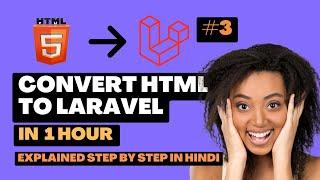 Converting HTML Template into Laravel Project  Step-by-Step Guide in Hindi    Free Source Code