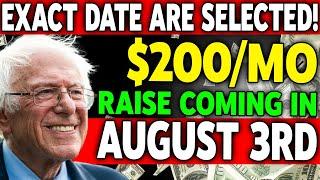 DATES ARE SELECTED - $200MO RAISE COMING ON AUGUST 3RD FOR EVERY LOW INCOME SOCIAL SECURITY & SSDI