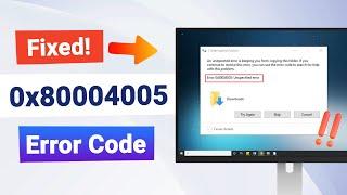 2024 Updated How to Fix Error Code 0x80004005 Windows 111087