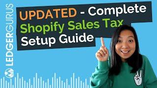 UPDATED Shopify Sales Tax Setup Guide  A complete walk-through