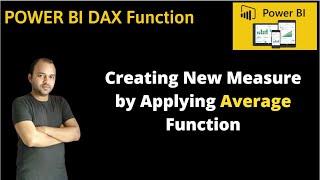 Power BI Dax Function Average to Calculate Average of Numerical Values  Average of a Column