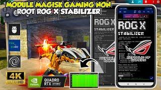 LANCAR PARAHMODULE MAGISK GAMING NON ROOT ROG X STABILIZER CARA PASANG MODULE NON ROOT ATASI LAG