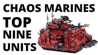 The Top Nine Strongest Chaos Space Marines Units? Most Commonly Played Competitive Datasheets?