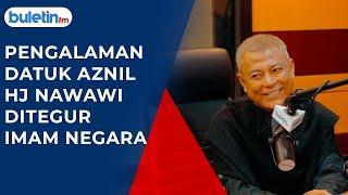 Pengalaman Datuk Aznil Hj Nawawi Ditegur Imam Masjid Negara  Bicara Petang Buetin FM