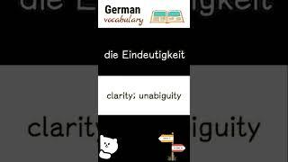 die Eindeutigkeit clarity  Deutsch lernen