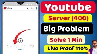 youtube fix there was a problem with the server 400 error problem solve 2022