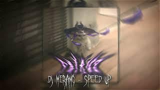 Dj Meriang - Speed Up Songs 
