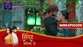 Sindoor Ki Keemat 2  10 May 2023 Mini Episode 09 सिंदूर की कीमत २ Dangal TV