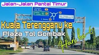 Perjalanan dari Kuala Terengganu ke Plaza Tol Gombak Selangor