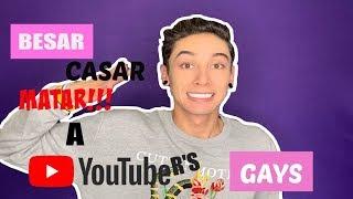 Besar casar o matar a YOUTUBERS GAYS