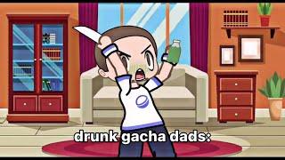 My DruNk Dad   Gacha Club  Life Meme