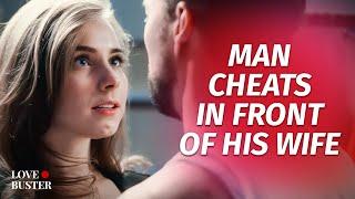 Man Cheats In Front Of His Wife  @LoveBusterShow