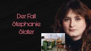 Der Fall Stephanie Slater  True Crime deutsch