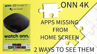 ONN 4K TWO EASY WAYS TO VIEW APPS NOT SHOWING ON THE ONN 4K HOME SCREEN