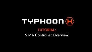 Typhoon H ST-16 Controller Overview