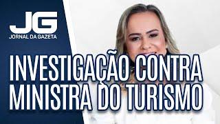 MP abre investigação contra ministra do Turismo Daniela Carneiro