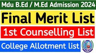 Mdu Bed final merit list 2024  Mdu bed College allotment list  Mdu B.ed Counselling list 2024