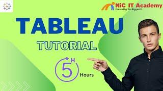 Tableau Tutorial in 5 hours  NiC IT Academy  Tableau full course  Tableau interview questions