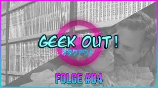 Geek Out - #04 Updates aus dem Hobby Alltag