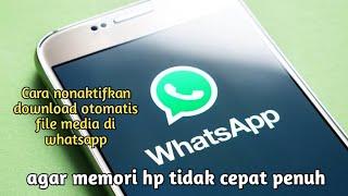 Cara nonaktifkan download otomatis file media fotovideo di aplikasi whatsapp