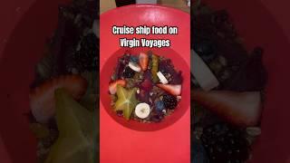 Cruise ship food on Virgin Voyages #cruise #virginvoyages