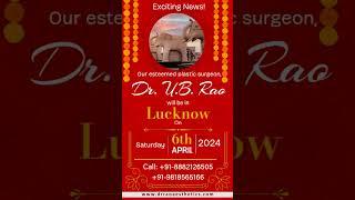 Breaking Boundaries Our Plastic Surgeon is Coming to Lucknow