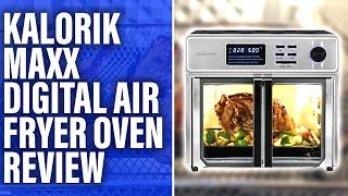 Kalorik MAXX Digital Air Fryer Oven Review Our Honest Verdict All You Need to Know