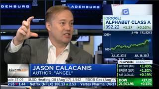 Jason Calacanis on CNBCs Squawk Alley 71917 Netflix record high Google feed app Angel is out