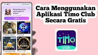 Cara Menggunakan Aplikasi Timo Club  How To Use Timo Club Terbaru 2024