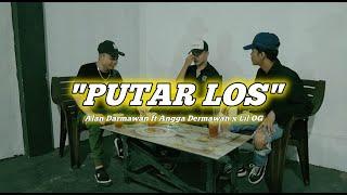 PUTAR LOS - ALAN DARMAWAN FT ANGGA DERMAWAN X LIL OG