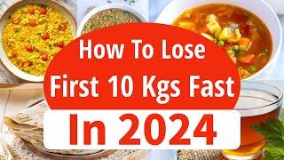 How To Lose 10 Kgs Weight Fast In 2024  Full Day DietMeal Plan & Best Tips To Lose Weight Fast
