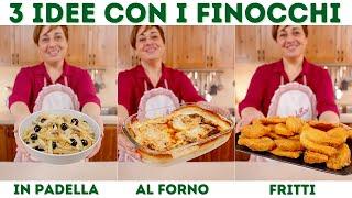 3 IDEE CON I FINOCCHI in Padella al Forno e Fritti - 3 Ricette Facili Fatto in Casa da Benedetta