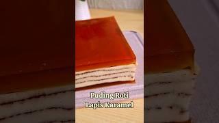 puding roti lapis karamel #puding #resep #pudinglapis #foodies #shortvideo #viral #vídeoviral
