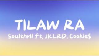 soulthrll - Tilaw Ra Lyrics