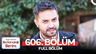 En Hamarat Benim 606. Bölüm