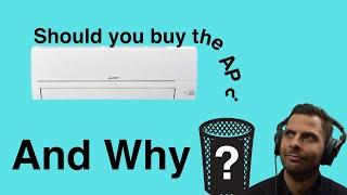 The Mitsubishi Electric MSZ AP - DONT BUY Until you watch this video