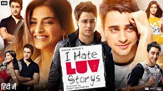 I Hate Luv Storys Full Movie  Imran Khan  Sonam Kapoor  Sammir Dattani  Kavin   Review & Facts