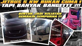 POPULASI JETBUS 5 KW SEMAKIN MENINGKAT  BENTUK SEMAKIN DETAIL DAN SEMPURNA