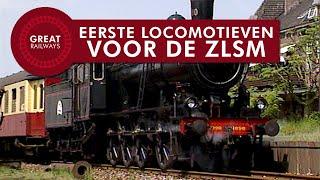 Eerste locomotieven voor de ZLSM - Nederlands • Great Railways