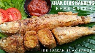 CARA MEMBUAT OTAK OTAK BANDENG KHAS GRESIK JAWA TIMUR